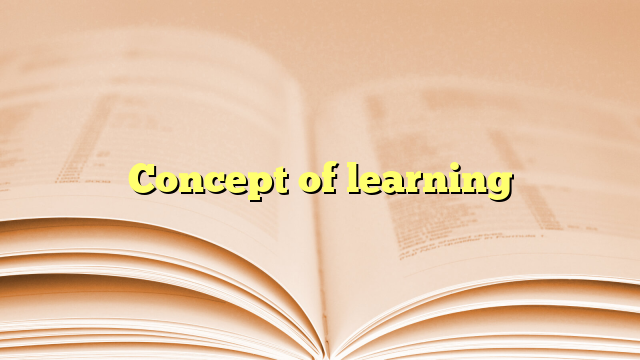 Concept of learning