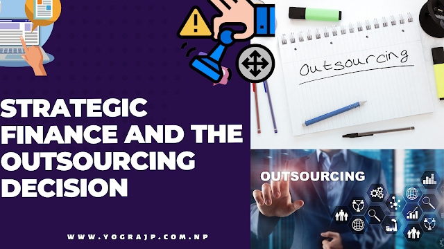Strategic Finance and the Outsourcing Decision