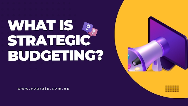 What is Strategic Budgeting